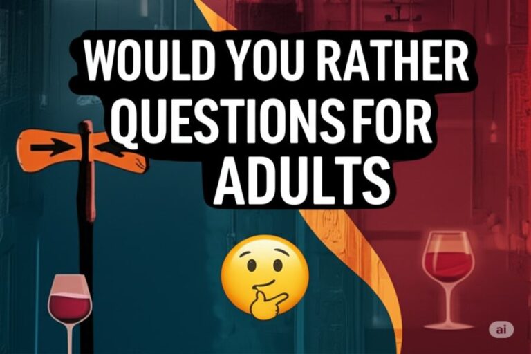Would You Rather Questions for Adults