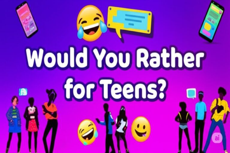 Would You Rather Questions for Teens