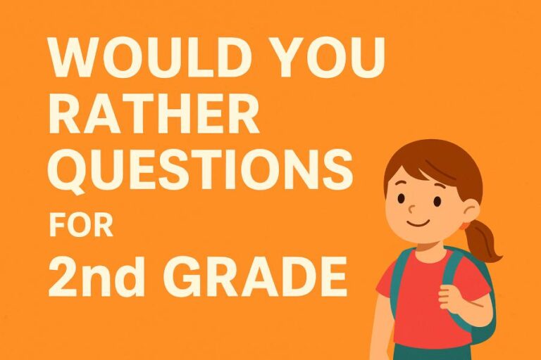Would You Rather Questions for 2nd Grade