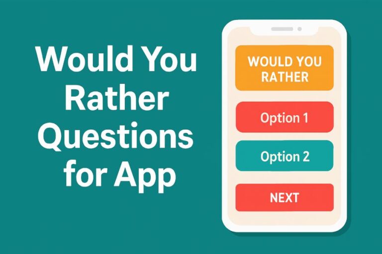 Would You Rather Questions for App