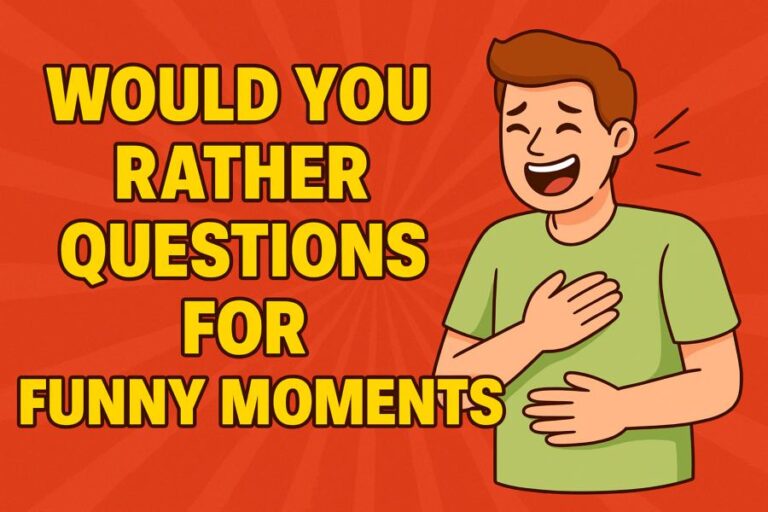 Would You Rather Questions for Funny Moments