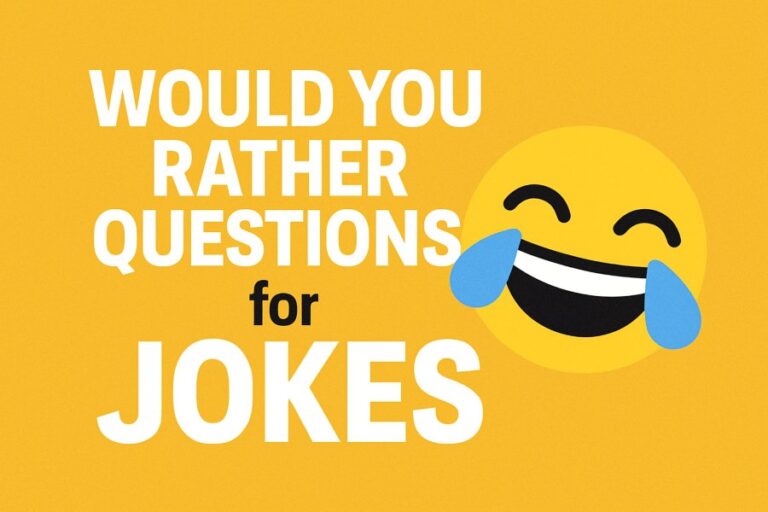 Would You Rather Questions for Jokes