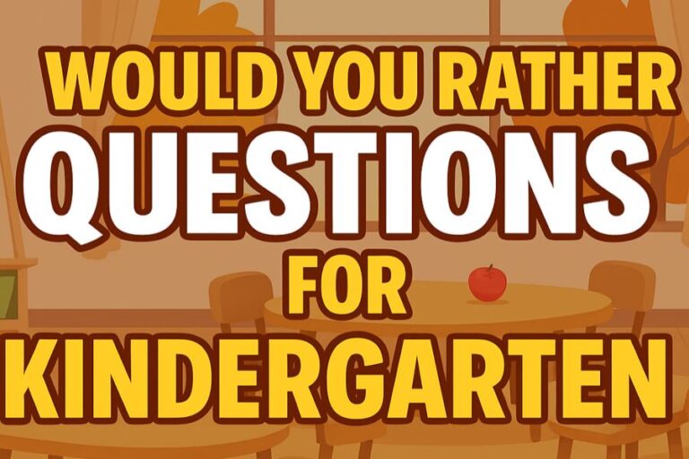 Would You Rather Questions for Kindergarten
