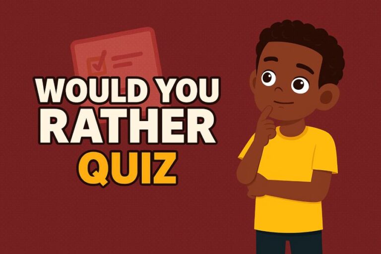 Would You Rather Questions for Quiz