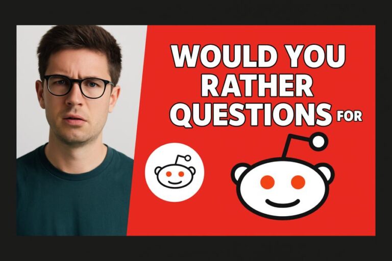 Would You Rather Questions for Reddit