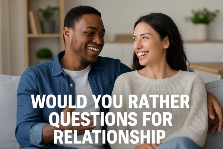 Would You Rather Questions for Relationship