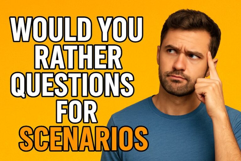 Would You Rather Questions for Scenarios
