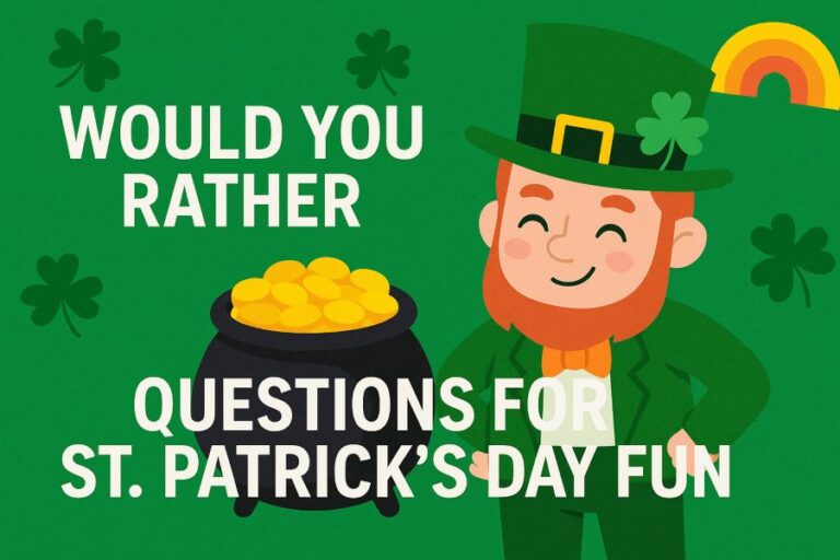 Would You Rather Questions for St Patrick's Day Fun