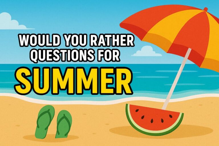 Would You Rather Questions for Summer.