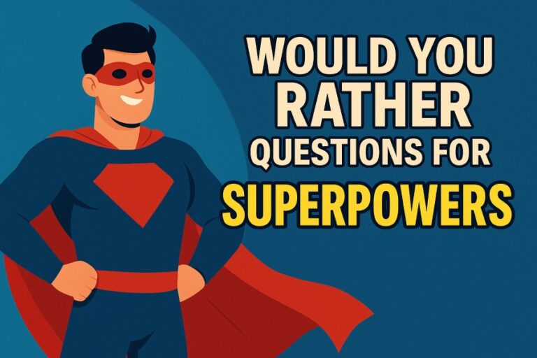 Would You Rather Questions for Superpowers