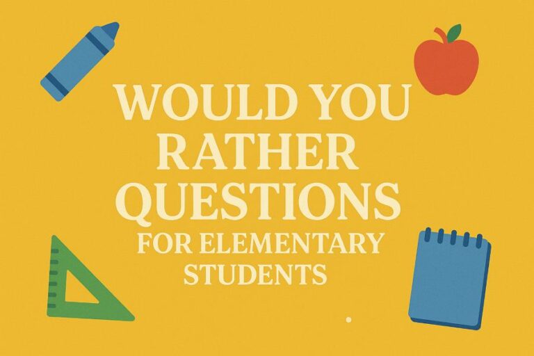 would you rather questions for elementary students