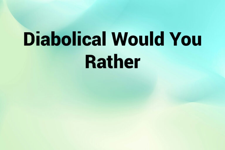 Diabolical Would You Rather: The Ultimate Dilemma Game diabolical would you rather
