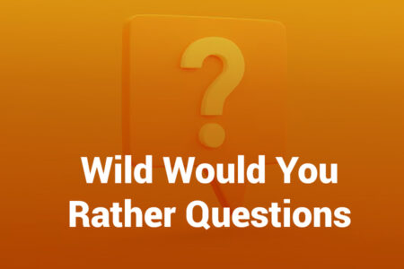 wild would you rather questions