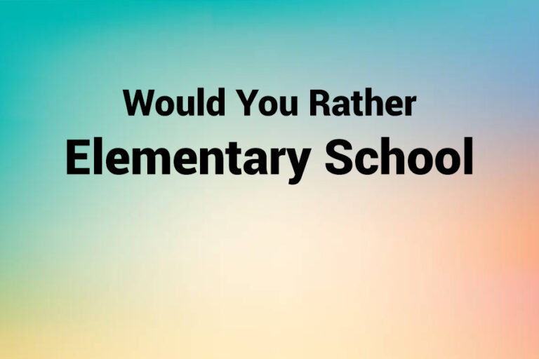 Would You Rather Elementary School Fun & Learning would you rather elementary school