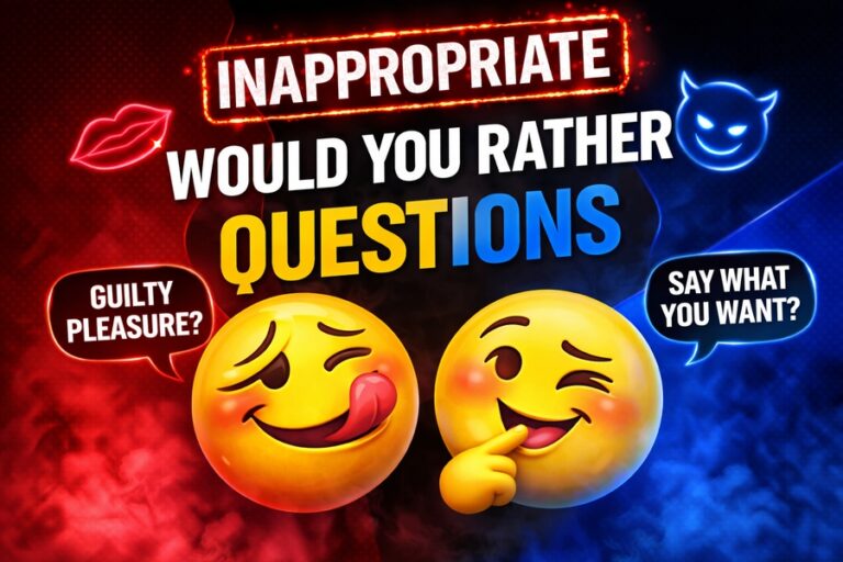 inappropriate would you rather questions