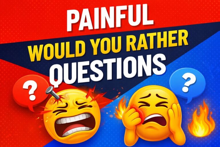 painful would you rather questions
